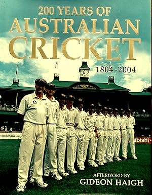200 Years Of Australian Cricket 1804-2004.