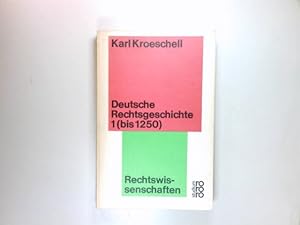 Deutsche Rechtsgeschichte; Teil: 1., (Bis 1250). rororo-studium ; 8 : Rechtwiss.