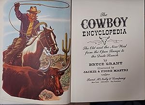 The Cowboy Encyclopedia : The Old and New West from the Open Range to the Dude Ranch