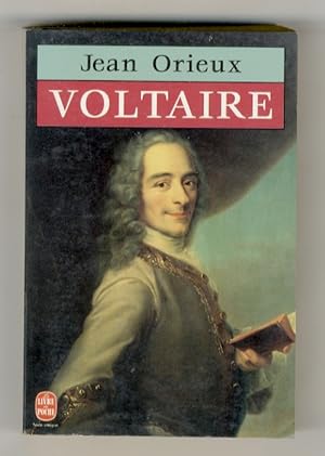 Voltaire ou La royauté de l'esprit.