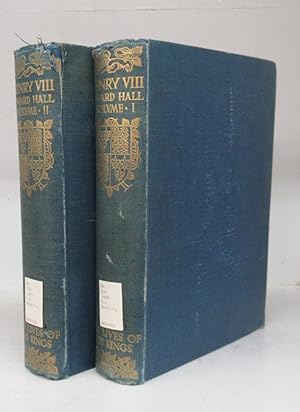 The Triumphant Reigne of Kyng Henry the VIII. Vols. I & II