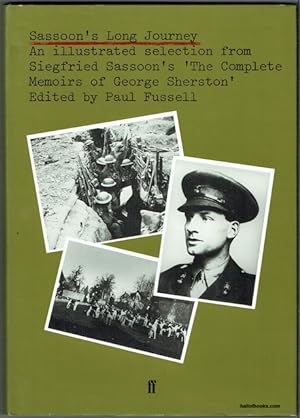 Sassoon's Long Journey: An Illustrated Selection From Siegfried Sassoon's The Complete Memoirs Of...