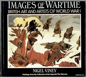 Images Of Wartime: British Art And Artists Of World War I