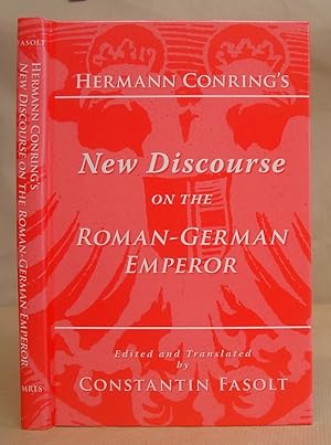 Hermann Conring's New Discourse On The Roman German Emperor