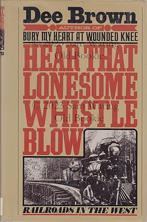 Hear that lonesome whistle blow: railroads in the West