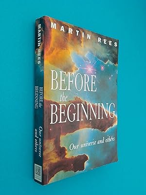 Before the Beginning: Our Universe and Others