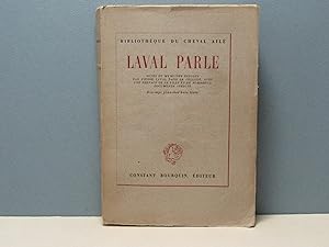 Laval parle; notes et mémoires rédigées par Pierre Laval dans sa cellule, avec une préface de sa ...