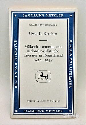 Volkisch-nationale und nationalsozialstische Literatur in Deutschland, 1890-1945 (Abt. D, Literat...