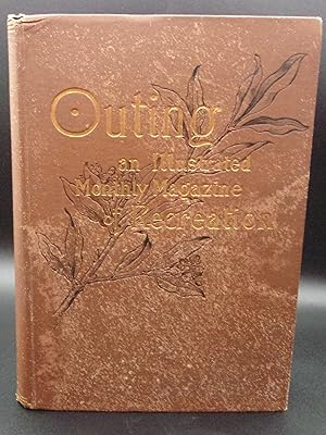 OUTING: An Illustrated Monthly Magazine of Recreation: Volume VII: No. 1 thru 6. October, 1885 th...