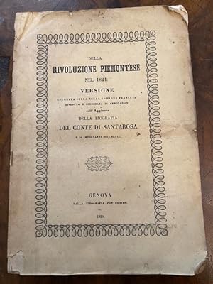 Della rivoluzione piemontese nel 1821. Versione eseguita sulla terza edizione francese riveduta e...