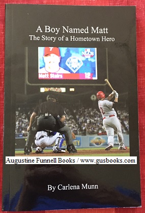 A BOY NAMED MATT, The Story of a Hometown Hero (signed by Munn & Stairs)