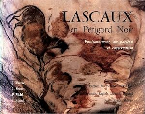 Lascaux en P?rigord noir. Environnement art parietal et conservation - Pierre Marcincal