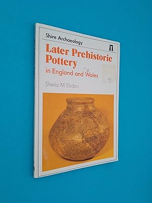 Later Prehistoric Pottery in England and Wales (Shire archaeology series)
