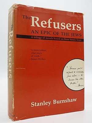 THE REFUSERS An Epic of the Jews : a Trilogy of Novels Based on Three Heroic Lives