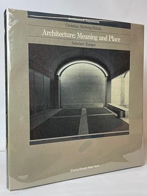 Architecture: Meaning and Place, Selected Essays