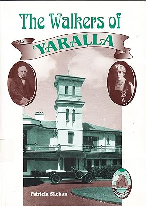 The Walkers of Yaralla: The History of Thomas Walker and Dame Edith Walker