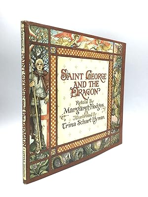 SAINT GEORGE AND THE DRAGON: A Golden Legend Adapted by Margaret Hodges from Edmund Spenser's Fae...