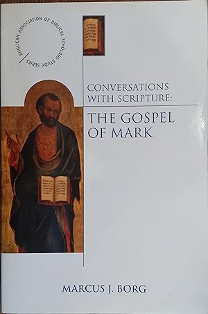 Conversations With Scripture: The Gospel of Mark (Anglican Association of Biblical Scholars Study...