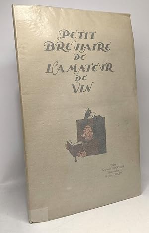 Petit bréviaire de l'amateur de vin --- 23e édition revue et augmentée