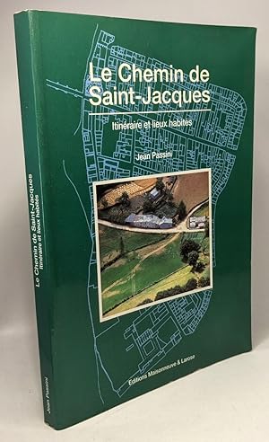 Le Chemin de saint jacques - itinéraire et lieux habités