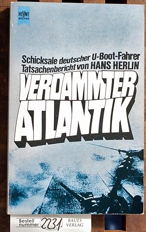 Verdammter Atlantik Schicksale deutscher U-Boot-Fahrer