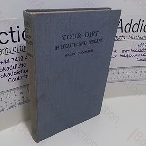 Your Diet, In Health and Disease