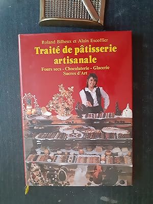 Traité de pâtisserie artisanale. Volume 3 : Fours secs - Chocolaterie - Glacerie - Sucres d'Art