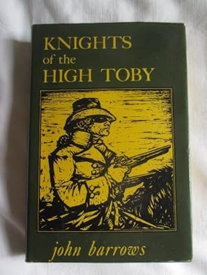 Knights of the High Toby, the story of the highwaymen