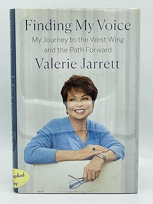 Finding My Voice; My journey to the West Wing and the path forward [FIRST EDITION]