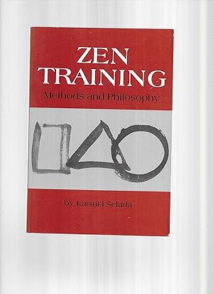 ZEN TRAINING: Methods And Philosophy. Edited, With An Introduction By A. V. Grimstone