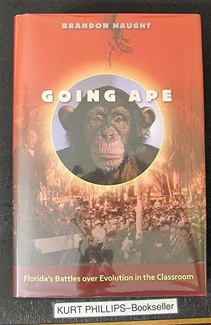 Going Ape: Florida's Battles over Evolution in the Classroom (Signed Copy)