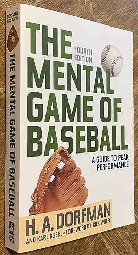 The Mental Game of Baseball; A Guide to Peak Performance