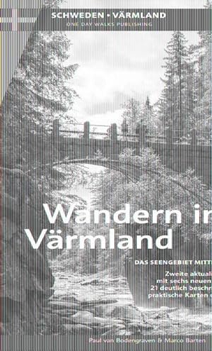 Wandern in Värmland : Das Seengebiet Mittelschwedens