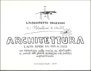 L'architetto Mozzoni e i Mulini a vento. Architettura e altri rimedi dal 1939 al 2003