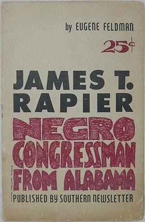 James T. Rapier, Negro Congressman from Alabama (Historical Series Pamphlets 1)