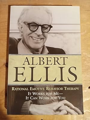 Rational Emotive Behavior Therapy: It Works for Me - It Can Work for You (Psychology)