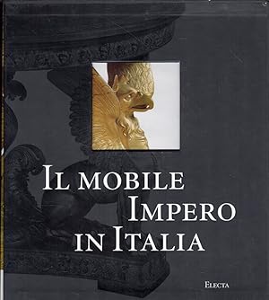 Il mobile impero in Italia : arredi e decorazioni d'interni dal 1800 al 1843