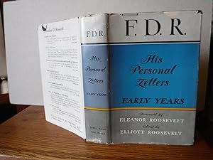 F.D.R. - His Personal Letters - Early Years