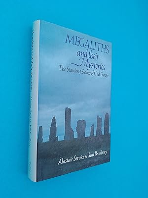 Megaliths and Their Mysteries: The Standing Stones of Old Europe