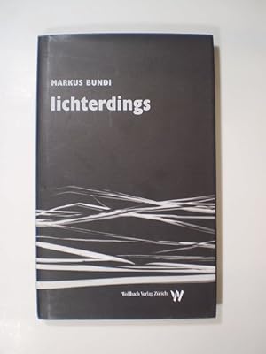 lichterdings. Prosa & Gedichte