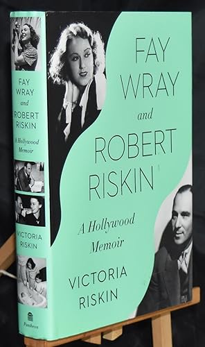 Fay Wray and Robert Riskin: A Hollywood Memoir. First Printing