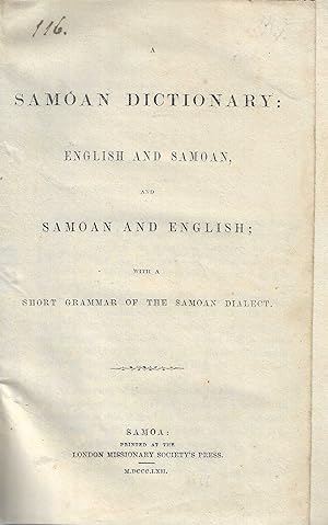 A Samoan Dictionary: English and Samoan, and Samoan and English; with a short grammar of the Samo...