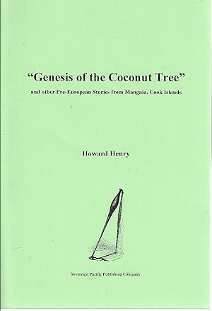 "Genesis of the Coconut Tree" and other Pre-European Stories from Mangaia, Cook Islands