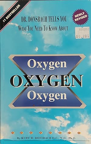 Oxygen Oxygen Oxygen (Dr. Donsbach Tells You What You Need to Know About)