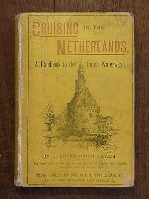Cruising in The Netherlands A Handbook to the Dutch Waterways
