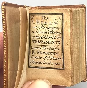 The Bible in Miniature, or a Concise History of the Old and New Testament
