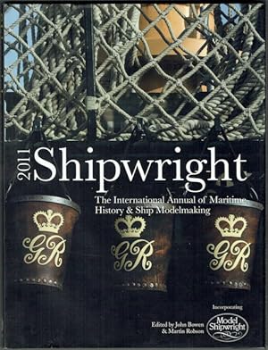 Shipwright, 2011: The International Annual Of Maritime History & Ship Modelmaking