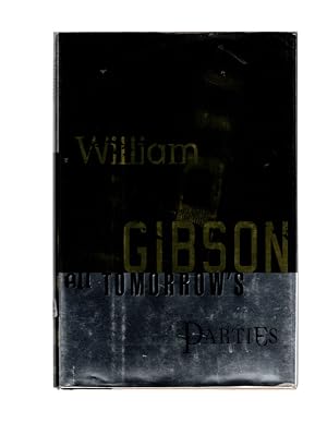 All Tomorrow's Parties by William Gibson. SIGNED BY AUTHOR.