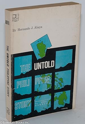 The Untold Philippine Story; Introduction by Jesus G. Barrera