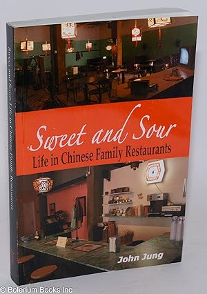 Sweet and Sour: Life in Chinese Family Restaurants